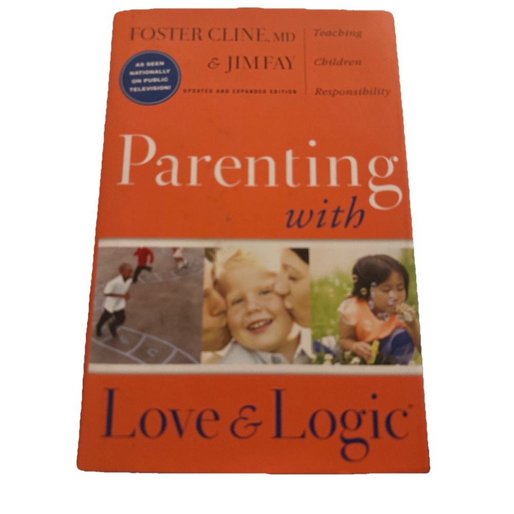 Parenting with Love & Logic by Foster Cline & Jim Fay Paperback Updated Edition